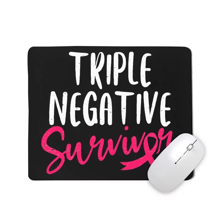 Triple Negative Survivor Pink Ribbon Breast Cancer Awareness Mousepad