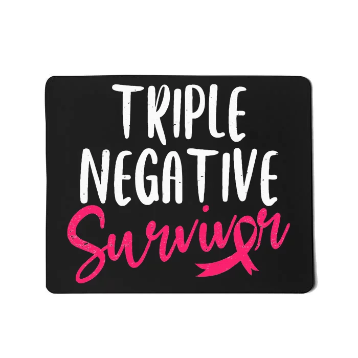 Triple Negative Survivor Pink Ribbon Breast Cancer Awareness Mousepad