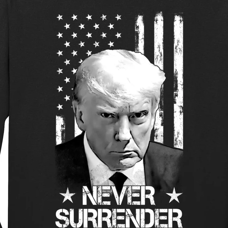 Trump Never Surrender Donald Trump Mugshot Trump 2024 Tall Long Sleeve T-Shirt