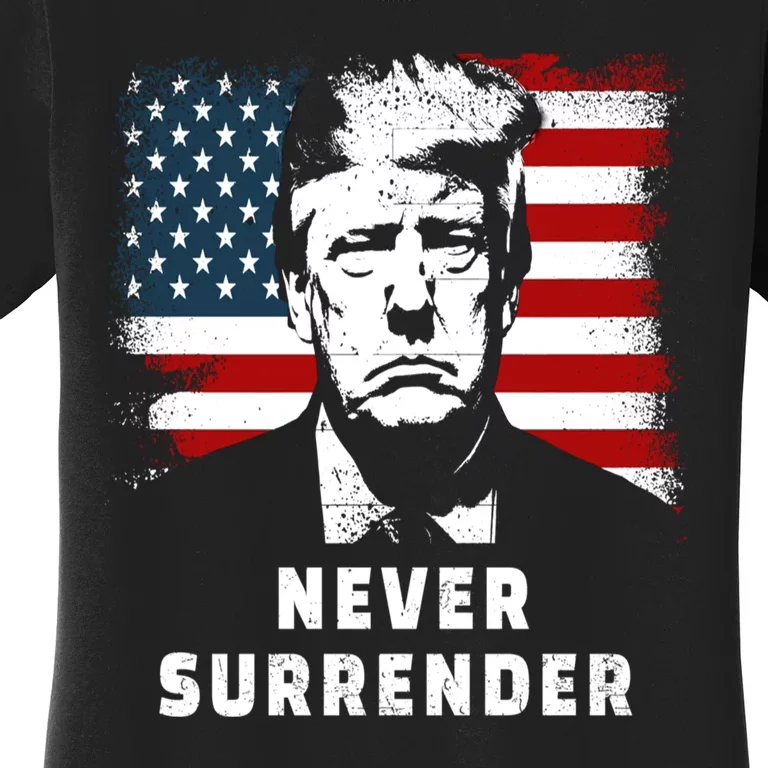 Trump Never Surrender Women's T-Shirt