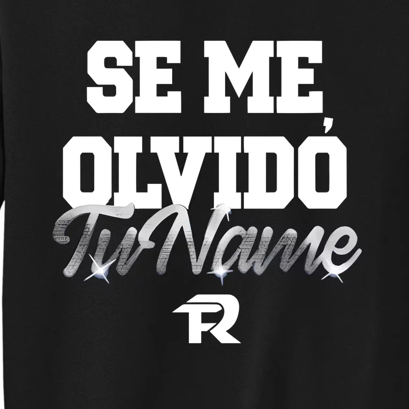 Tu Name Se Me Olvido Sweatshirt