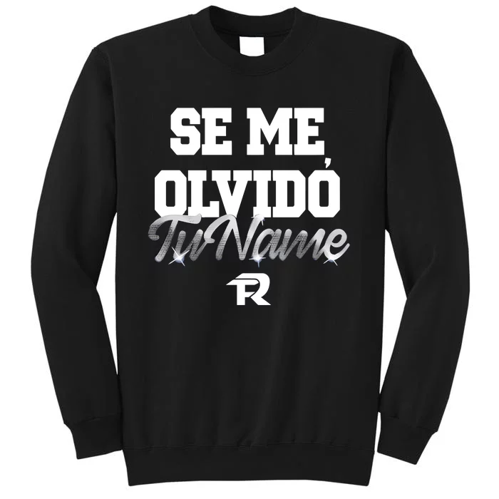 Tu Name Se Me Olvido Sweatshirt