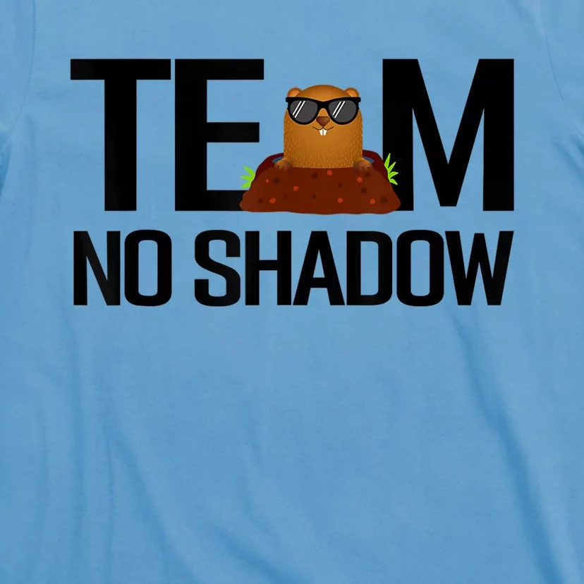 Team No Shadow Happy Groundhog Day Matching Gift T-Shirt