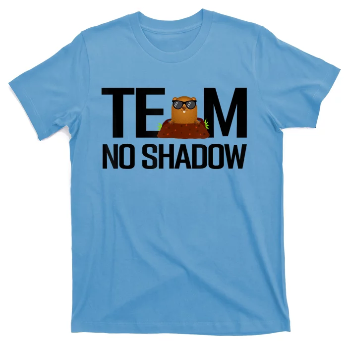 Team No Shadow Happy Groundhog Day Matching Gift T-Shirt