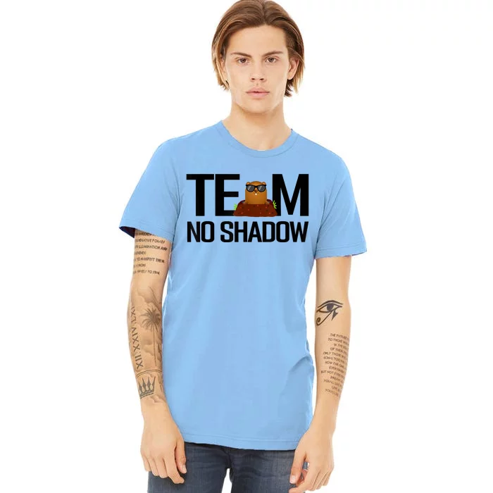 Team No Shadow Happy Groundhog Day Matching Gift Premium T-Shirt