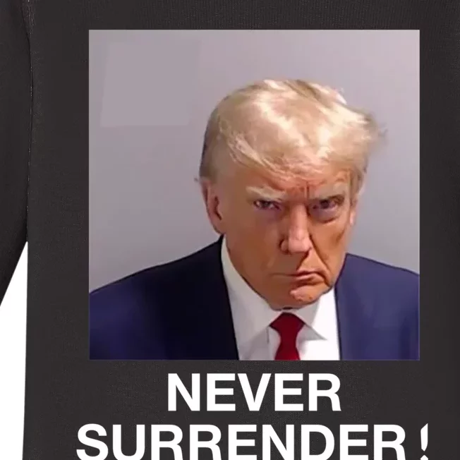 Trump Never Surrender Donald Trump Mugshot Trump 2024 Baby Long Sleeve Bodysuit