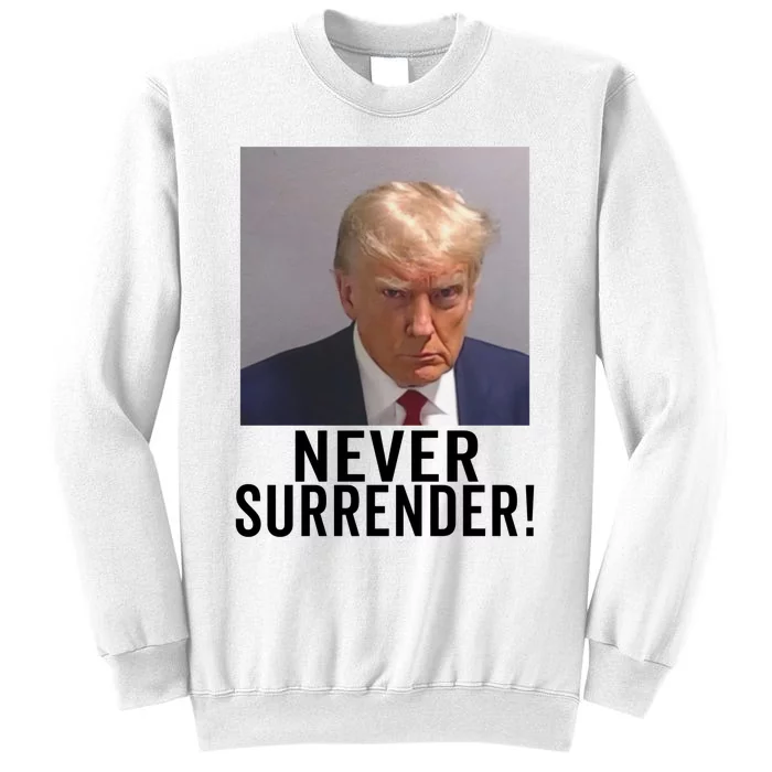 Trump Never Surrender Sweatshirt