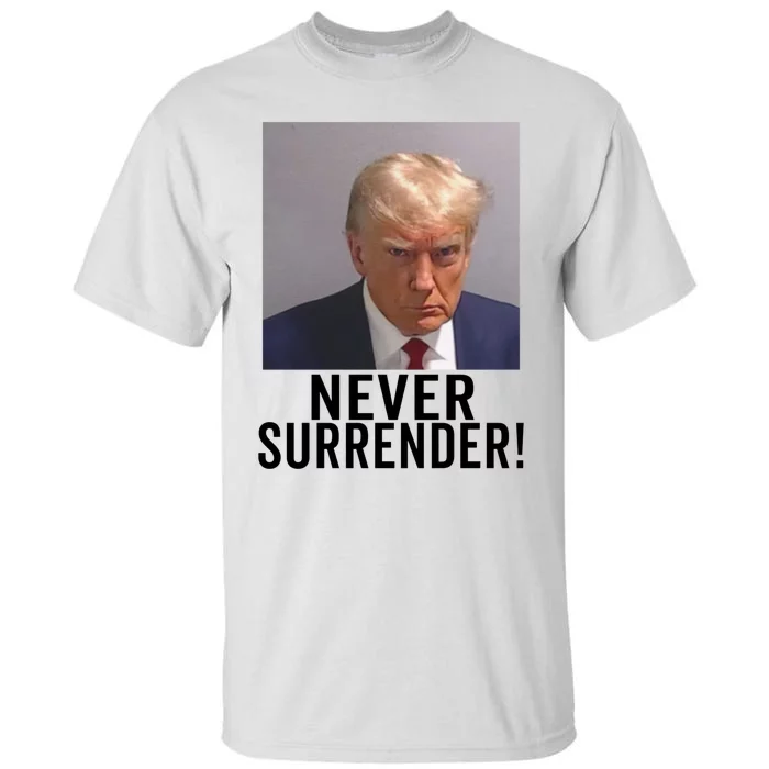 Trump Never Surrender Tall T-Shirt