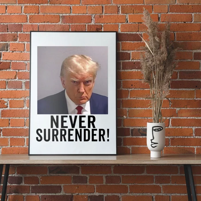 Trump Never Surrender Poster