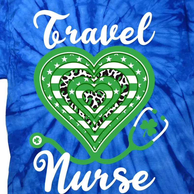 Travel Nurse Stethoscope Heart Us Flag Shamrock Leopard Cute Gift Tie-Dye T-Shirt