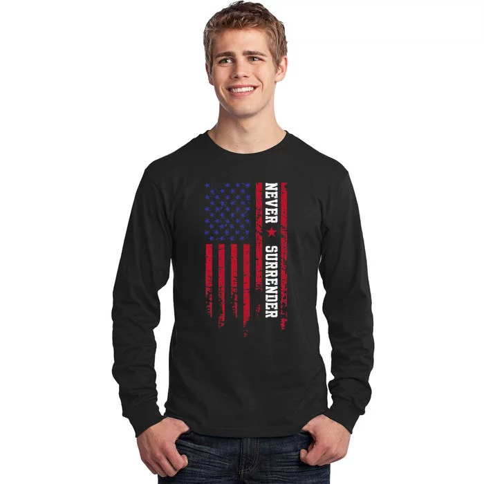 Trump Never Surrender 2024 Support Trump Tall Long Sleeve T-Shirt