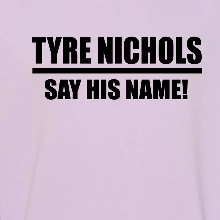 Tyre Nichols Say His Name! Garment-Dyed Sweatshirt