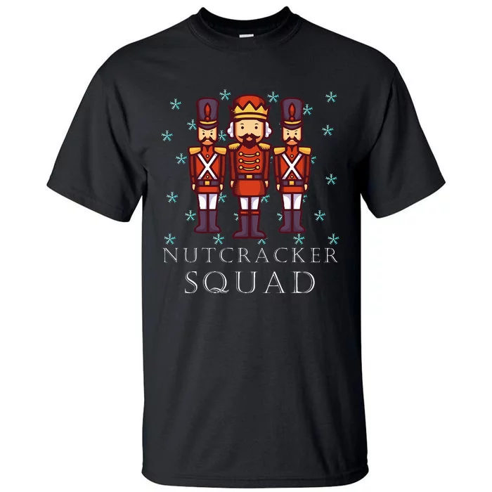 The Nutcracker Squad For Nutcracker Ballet Party Tall T-Shirt