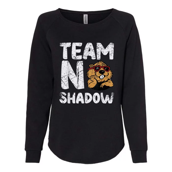 Team No Shadow Groundhog Day Funny Womens California Wash Sweatshirt