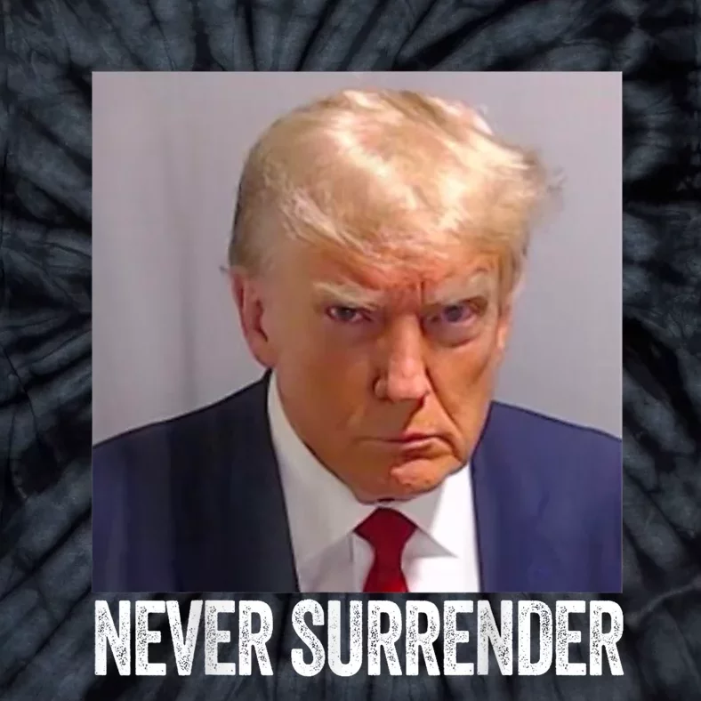 TRUMP NEVER SURRENDER Trump Mug Shot Tie-Dye T-Shirt