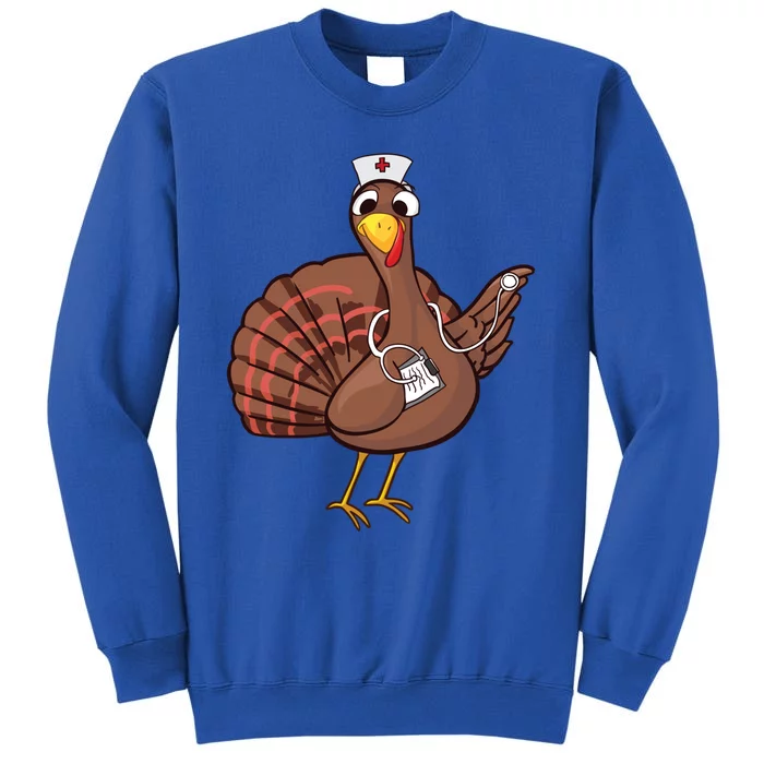 Thanksgiving Nurse Turkey Gift Cool Funny Feast Day Gift Tall Sweatshirt