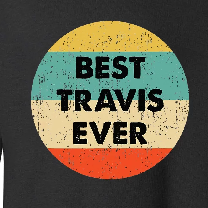 Travis Name Toddler Sweatshirt