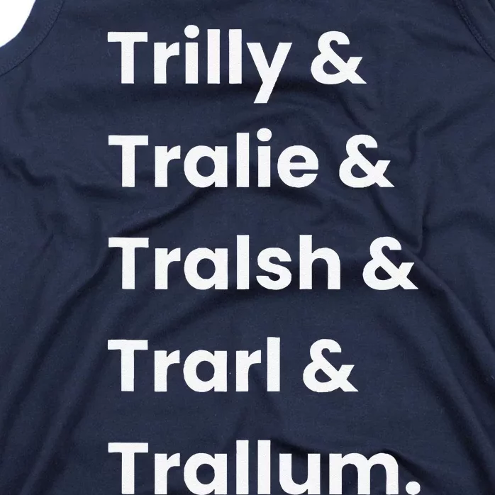 Trillion Names Trilly Tralie Tralsh Trarl & Trallum Tank Top