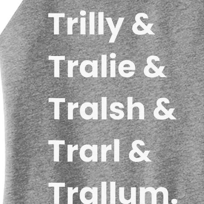 Trillion Names Trilly Tralie Tralsh Trarl & Trallum Women’s Perfect Tri Rocker Tank