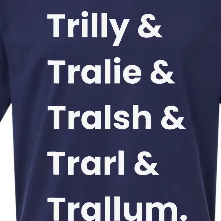 Trillion Names Trilly Tralie Tralsh Trarl & Trallum Sueded Cloud Jersey T-Shirt