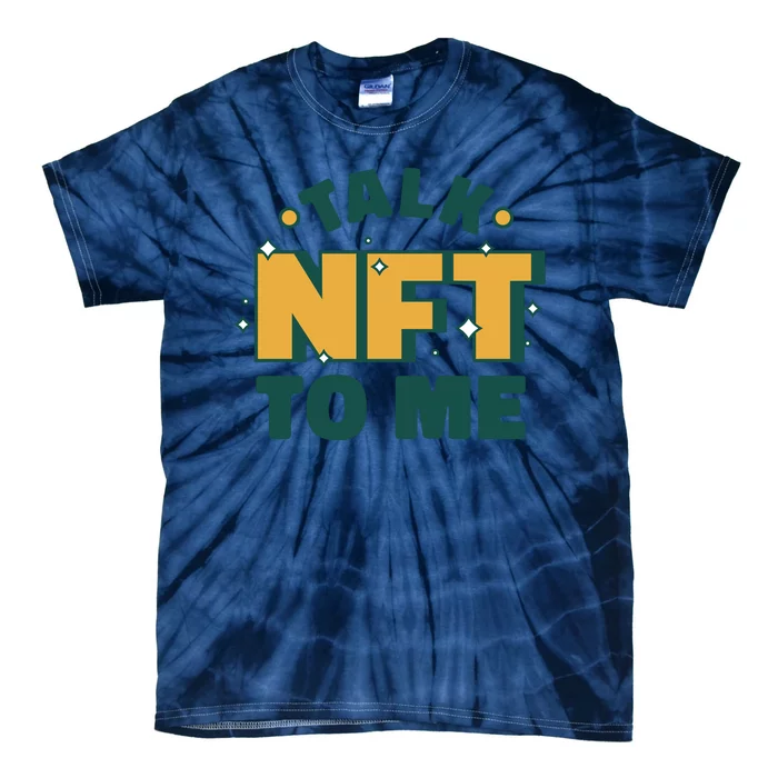 Talk NFT To Me Tie-Dye T-Shirt