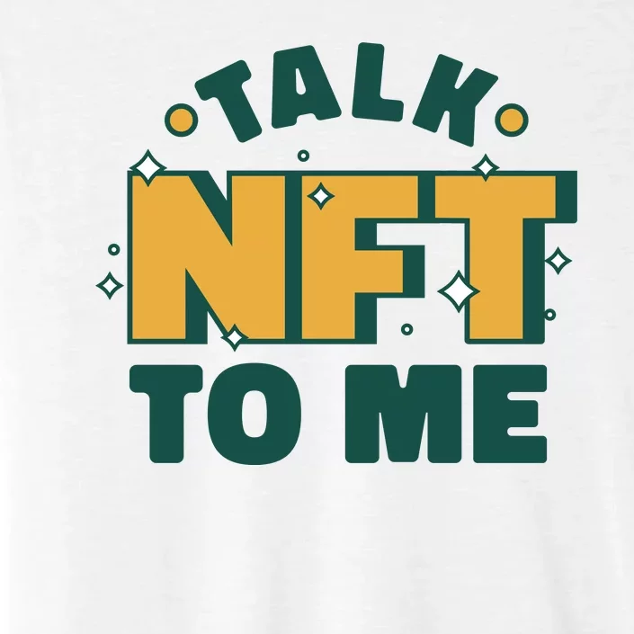 Talk NFT To Me ChromaSoft Performance T-Shirt