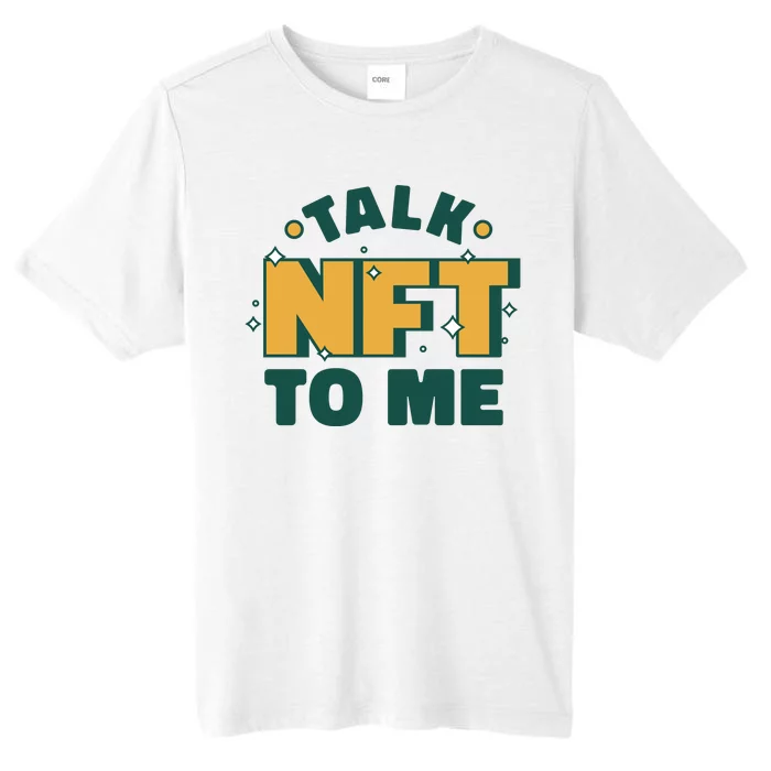 Talk NFT To Me ChromaSoft Performance T-Shirt