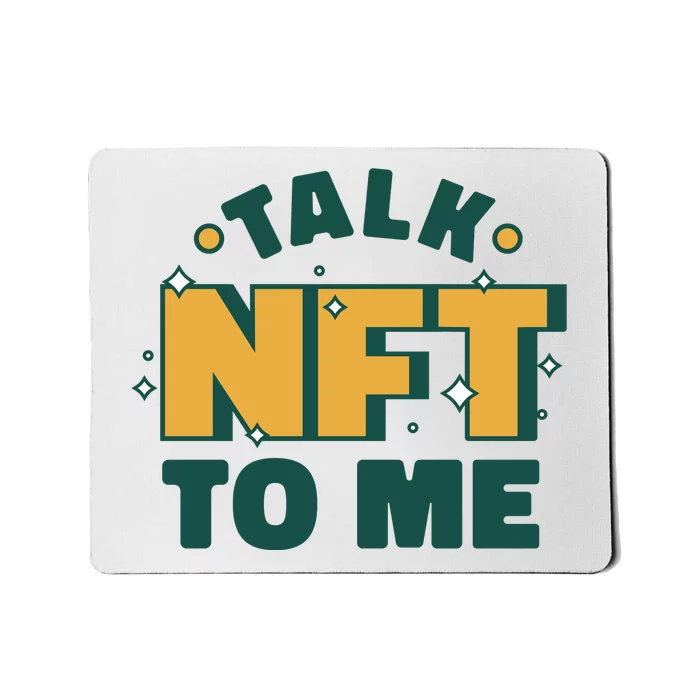 Talk NFT To Me Mousepad