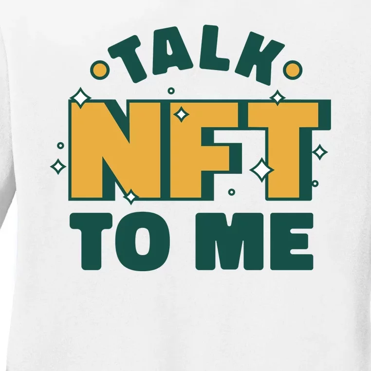 Talk NFT To Me Ladies Long Sleeve Shirt