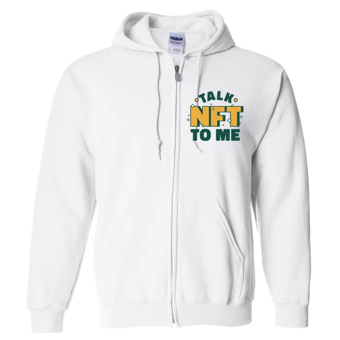 Talk NFT To Me Full Zip Hoodie