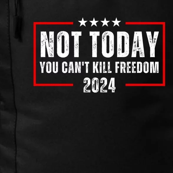 Trump Not Today You CanT Kill Freedom Daily Commute Backpack