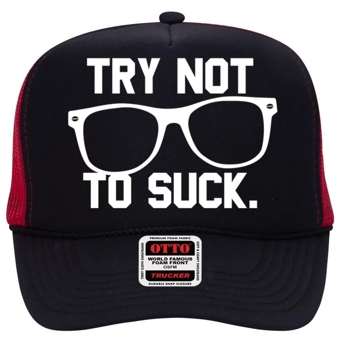 Try Not To Suck Book Movie Lover Reading Gift Great Gift High Crown Mesh Trucker Hat