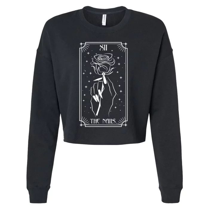 The Nails Tarot Card Nail Tech Nail Artist But First Nail Cropped Pullover Crew