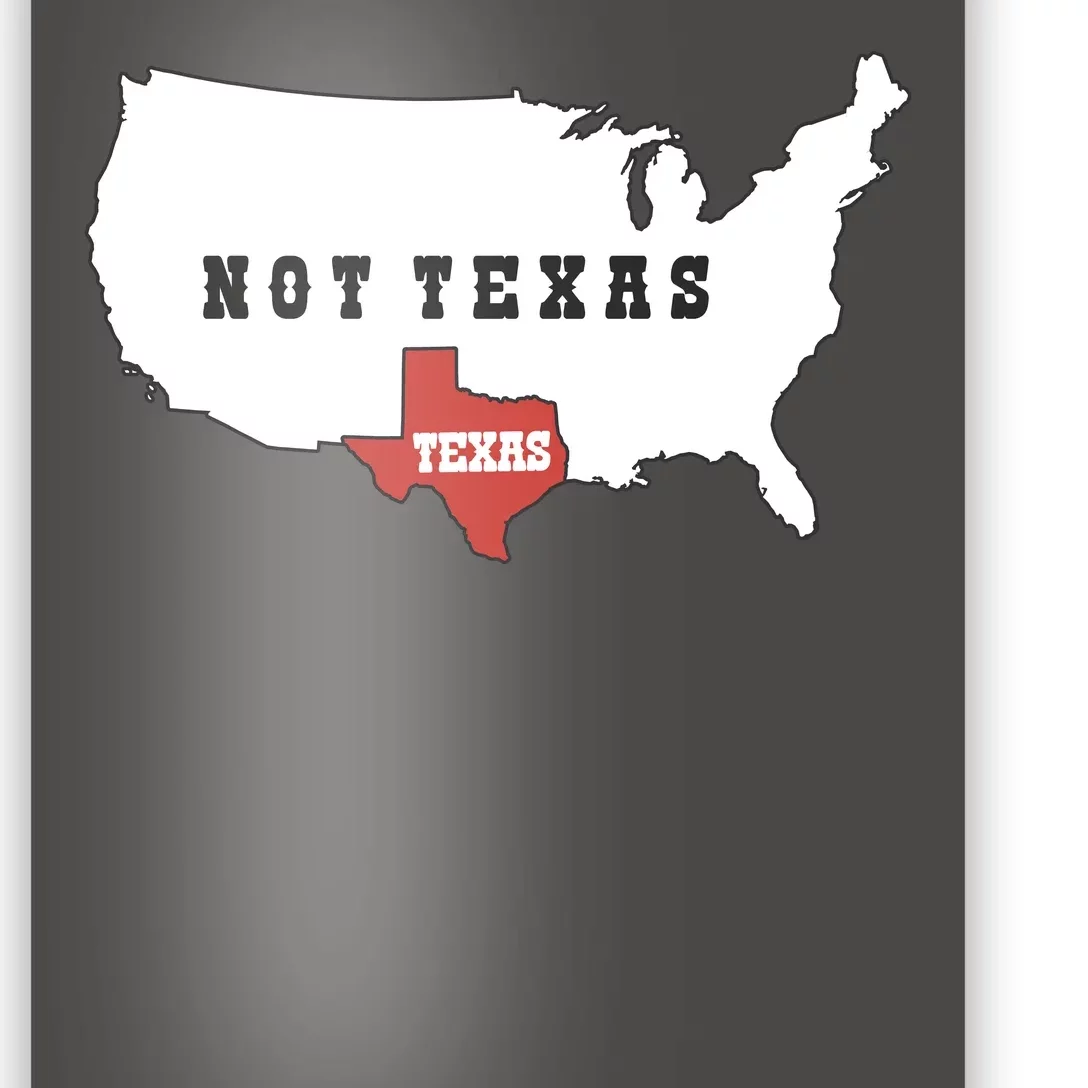 Texas Not Texas Map Poster