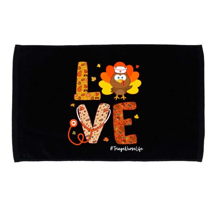 Triage Nurse Turkey Thanksgiving Day Love Nurse Life Fall Funny Gift Microfiber Hand Towel