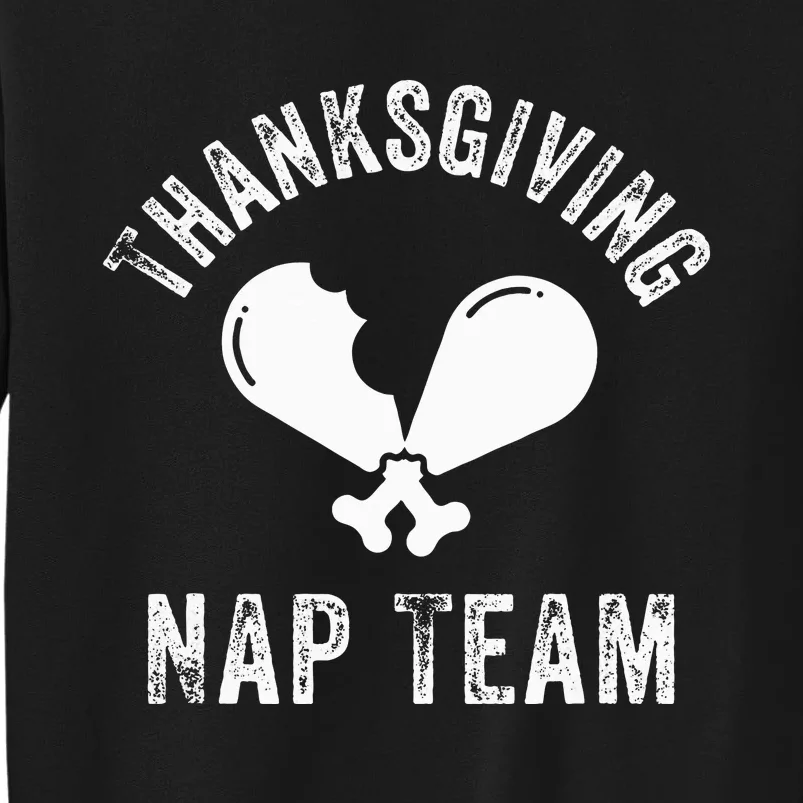 Thanksgiving Nap Team Funny Thanksgiving Turkey Day Family Sweatshirt