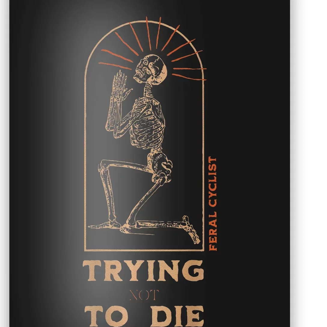 Trying Not To Die Poster