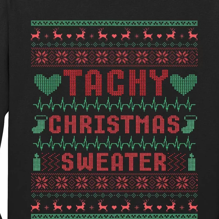 Tachy Nurse Ugly Christmas Sweater Medical Cardiac Icu Xmas Tall Long Sleeve T-Shirt