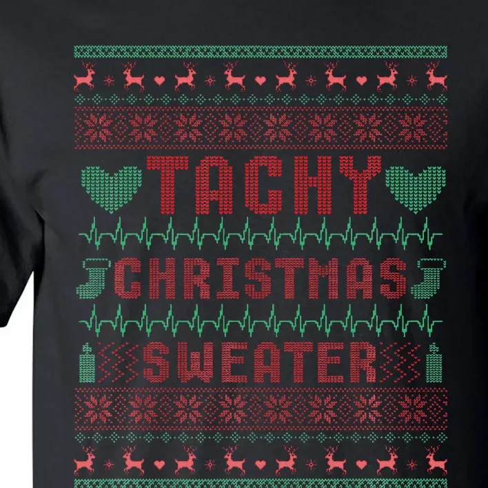 Tachy Nurse Ugly Christmas Sweater Doctor Medical Tall T-Shirt