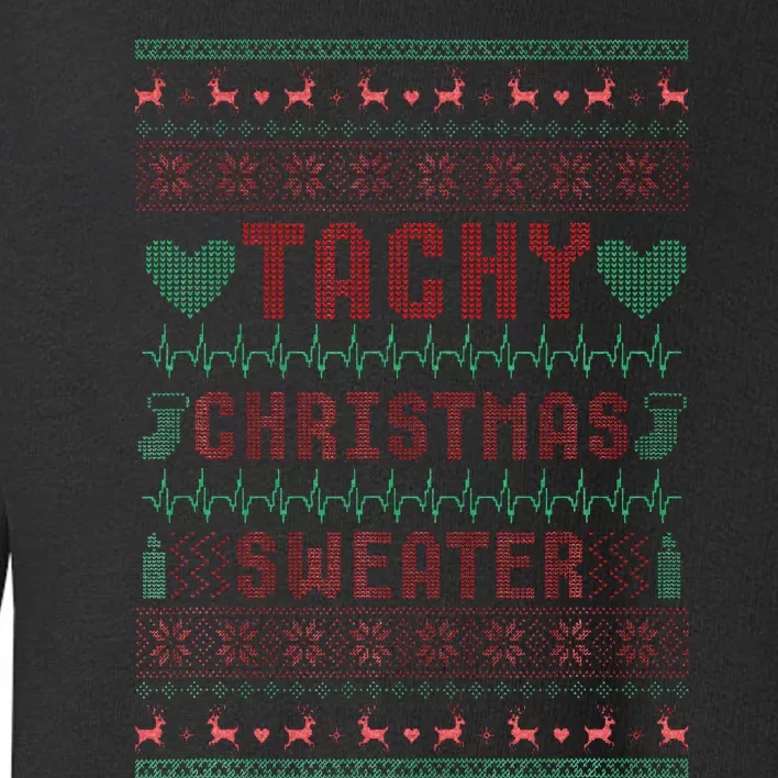 Tachy Nurse Ugly Christmas Sweater Medical Cardiac Icu Xmas Toddler Sweatshirt