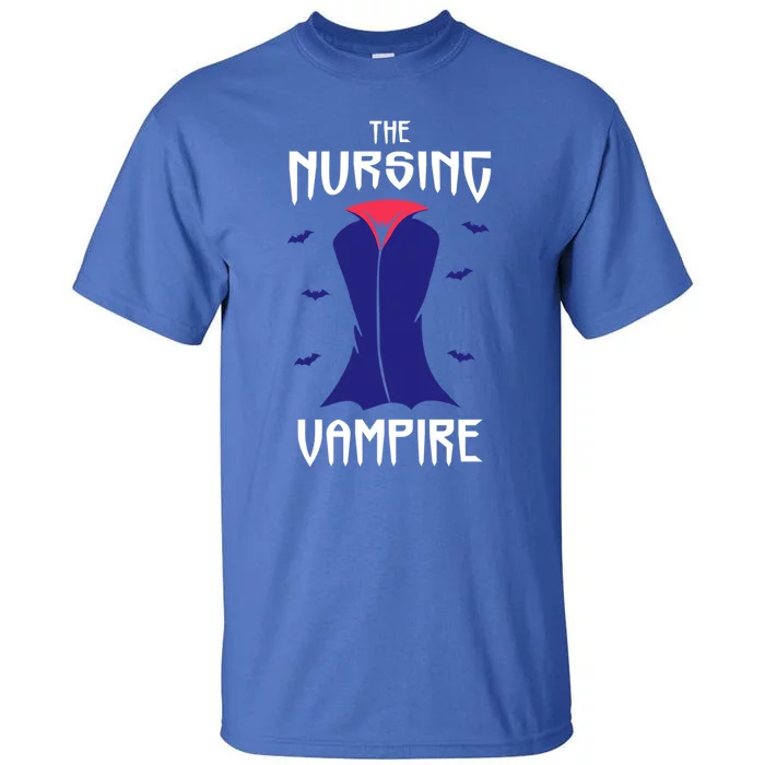 The Nursing Vampire Halloween Nurse Trick Or Treat Rn Zombie Gift Tall T-Shirt