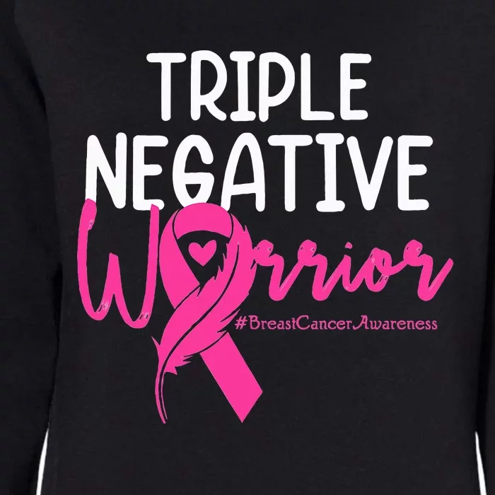 Triple Negative Warrior Pink Ribbon Breast Cancer Awareness Womens California Wash Sweatshirt