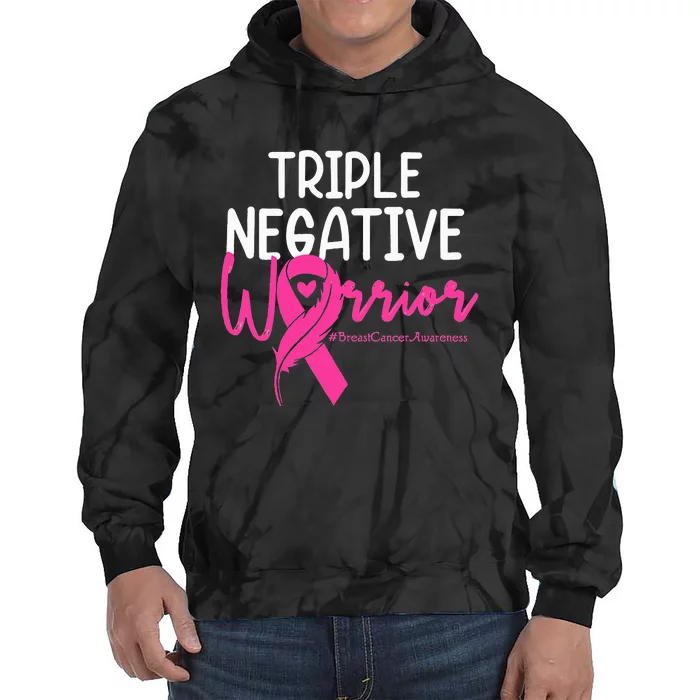 Triple Negative Warrior Pink Ribbon Breast Cancer Awareness Tie Dye Hoodie