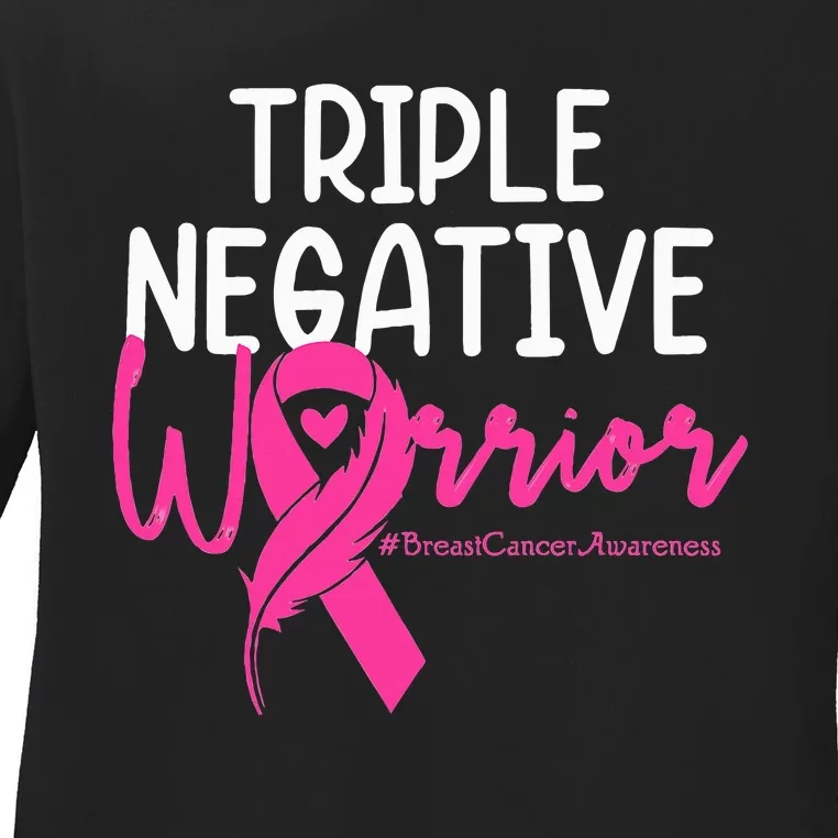 Triple Negative Warrior Pink Ribbon Breast Cancer Awareness Ladies Long Sleeve Shirt