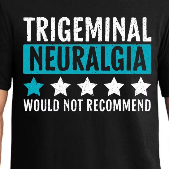 Trigeminal Neuralgia Would Not Recommend Nerve Pain Pajama Set