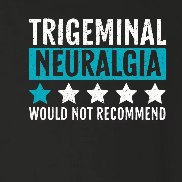 Trigeminal Neuralgia Would Not Recommend Nerve Pain Toddler Long Sleeve Shirt