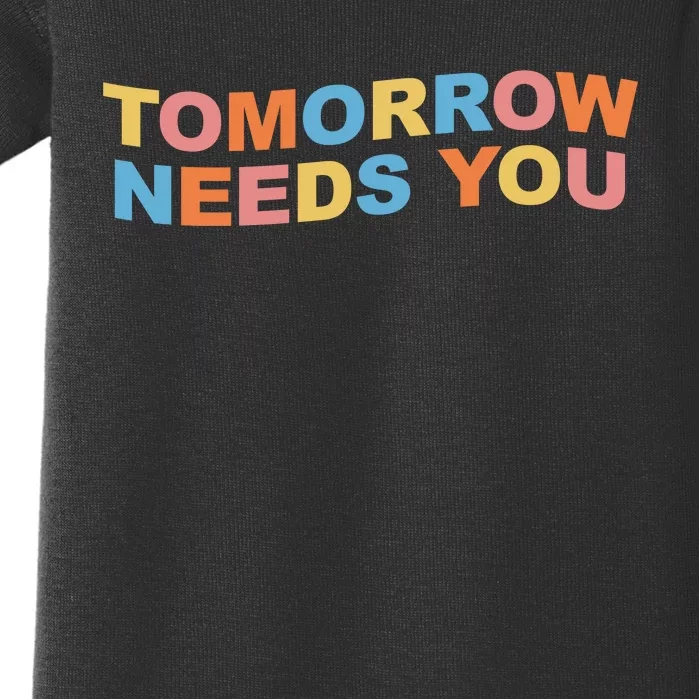 Tomorrow Needs You Mental Health Awareness Baby Bodysuit