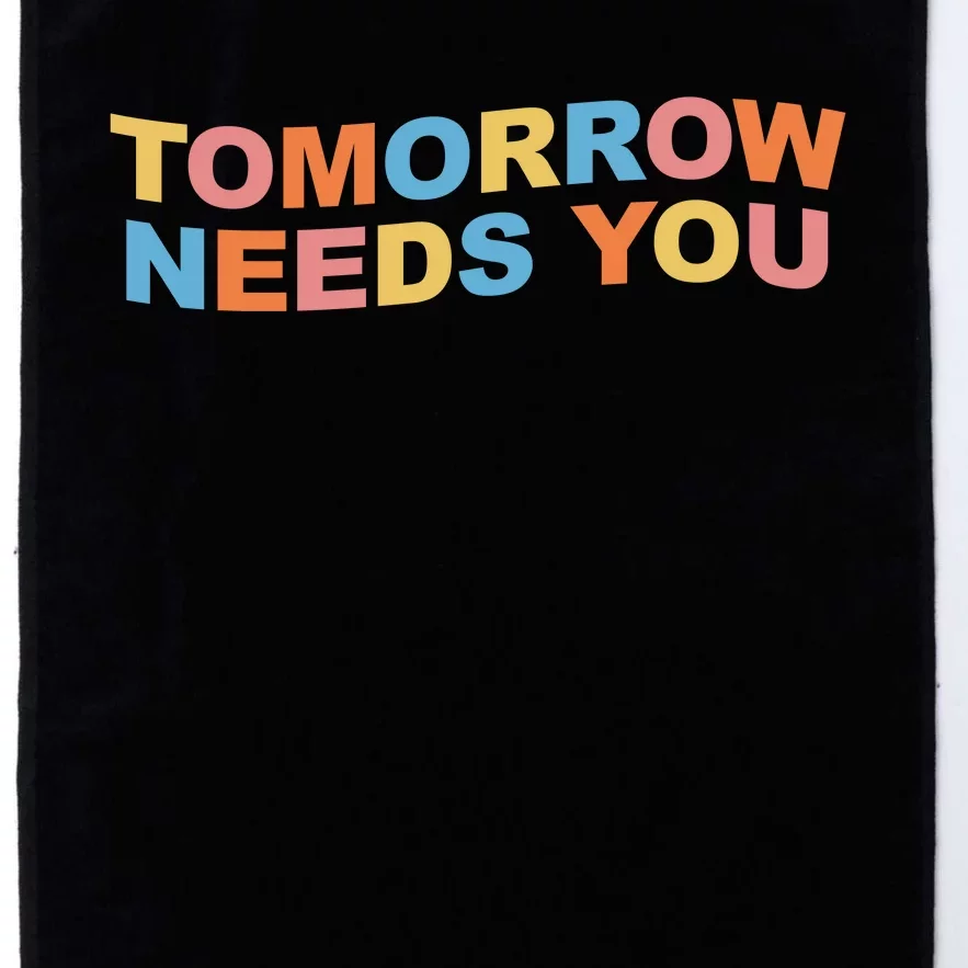 Tomorrow Needs You Mental Health Awareness Platinum Collection Golf Towel