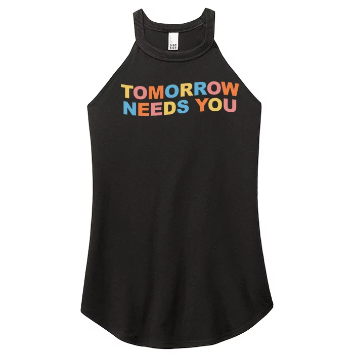 Tomorrow Needs You Mental Health Awareness Women’s Perfect Tri Rocker Tank