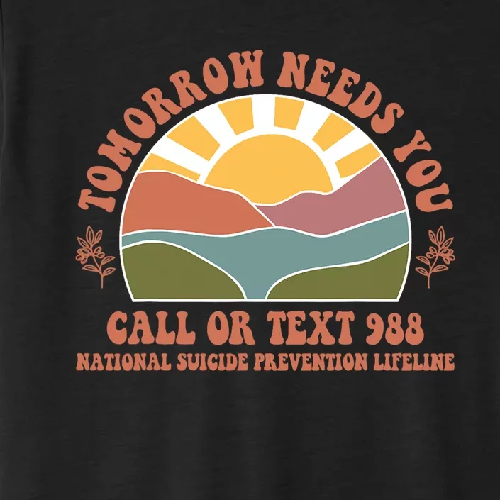 Tomorrow Needs You National Suicide Prevention Lifeline ChromaSoft Performance T-Shirt